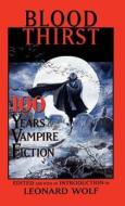 Blood Thirst: 100 Years of Vampire Fiction edito da OXFORD UNIV PR