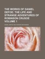 The Works Of Daniel Defoe (v. 1) di Daniel Defoe edito da General Books Llc