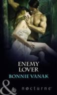 Enemy Lover di Bonnie Vanak edito da Harlequin (uk)