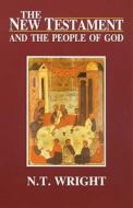 The New Testament And The People Of God di #Wright,  N. T. edito da Spck Publishing