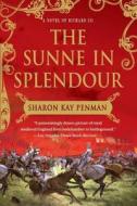 The Sunne in Splendour di Sharon Kay Penman edito da GRIFFIN