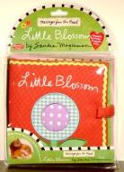 Messages From The Heart: Little Blossom di Sandra Magsamen edito da Little, Brown & Company
