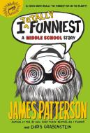 I Totally Funniest: A Middle School Story di James Patterson, Chris Grabenstein edito da LITTLE BROWN & CO