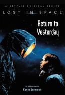 Lost in Space: Return to Yesterday di Kevin Emerson edito da LITTLE BROWN & CO