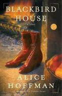 Blackbird House di Alice Hoffman edito da BALLANTINE BOOKS