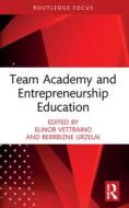 Team Academy And Entrepreneurship Education edito da Taylor & Francis Ltd