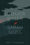 Summerwater di Sarah Moss edito da FARRAR STRAUSS & GIROUX