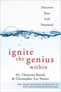 Ignite The Genius Within di Christine Ranck, Christopher Lee Nutter edito da Penguin Putnam Inc