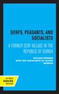 Serfs, Peasants, And Socialists di William Derman edito da University Of California Press