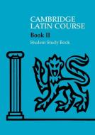 Cambridge Latin Course 2 Student Study Book di Cambridge School Classics Project edito da Cambridge University Press