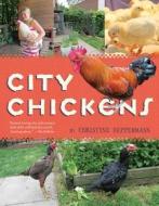City Chickens di Christine Heppermann edito da HOUGHTON MIFFLIN