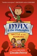 Max and the Midknights: Battle of the Bodkins di Lincoln Peirce edito da YEARLING