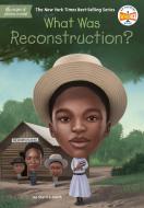 What Was Reconstruction? di Sherri L. Smith, Who Hq edito da PENGUIN WORKSHOP
