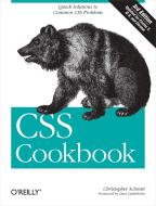CSS Cookbook di Christopher Schmitt edito da O'Reilly Media, Inc, USA