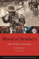 Blood of Brothers di Stephen Kinzer edito da Harvard University, The David Rockefeller Center for Latin A