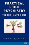 The Clinician's Guide di Taylor, Nunn, Lask edito da Bmj Publishing Group