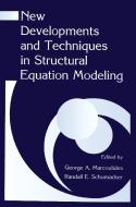 New Developments and Techniques in Structural Equation Modeling di George A. Marcoulides edito da Taylor & Francis Inc