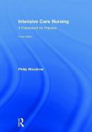 Intensive Care Nursing di Philip (East Kent Hospitals NHS Trust Woodrow edito da Taylor & Francis Inc