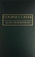 Cooper's Creek di Alan Moorehead edito da Amereon Limited