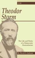 Theodor Storm di David Jackson edito da Bloomsbury Publishing PLC