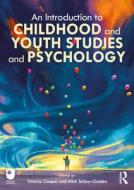 An Introduction To Childhood And Youth Studies And Psychology edito da Taylor & Francis Ltd