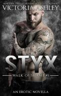 Styx (Walk of Shame #5) di Ashley edito da Victoria Ashley