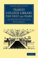 Trinity College Library. the First 150 Years di Philip Gaskell edito da Cambridge University Press