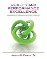Quality and Performance Excellence: Management, Organization, and Strategy di James R. Evans edito da Cengage Learning