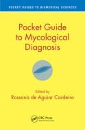Pocket Guide To Mycological Diagnosis edito da Taylor & Francis Ltd