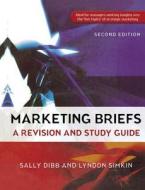Marketing Briefs di Sally Dibb, Lyndon Simkin edito da Taylor & Francis Ltd