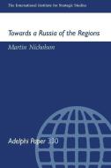 Towards a Russia of the Regions di Martin Nicholson edito da Taylor & Francis Ltd