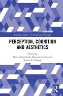 Perception, Cognition and Aesthetics edito da Taylor & Francis Ltd