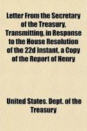 Letter From The Secretary Of The Treasur di United States Dept of the Treasury edito da General Books