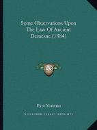 Some Observations Upon the Law of Ancient Demesne (1884) di Pym Yeatman edito da Kessinger Publishing