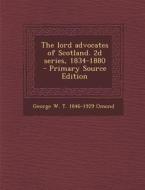 Lord Advocates of Scotland. 2D Series, 1834-1880 di George W. T. 1846-1929 Omond edito da Nabu Press