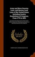 Army And Navy Pension Laws, And Bounty Land Laws Of The United States Including Sundry Resolutions Of Congress, From 1776 To 1852 di Robert Mayo, Ferdinand Moulton edito da Arkose Press