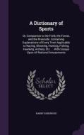 A Dictionary Of Sports di Harry Harewood edito da Palala Press