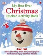 My Best Ever Christmas Activity Book di Jane Bull edito da Dorling Kindersley Ltd