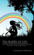 The Riddle of Life di Lawrence Johnson edito da AuthorHouse