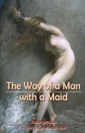 The Way of a Man with a Maid di Anonymous edito da Createspace