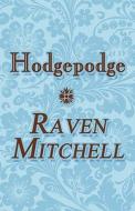 Hodgepodge di Raven Mitchell edito da America Star Books