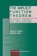 The Implicit Function Theorem di Stevenglish G Krantz, Harold R Parks edito da Springer