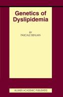 Genetics of Dyslipidemia di Pascale Benlian edito da Springer US