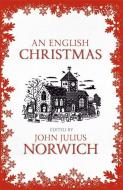 An English Christmas di John Julius Norwich edito da John Murray Press