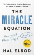 The Miracle Equation di Hal Elrod edito da Hodder And Stoughton Ltd.