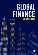 Global Finance di Sarah Hall edito da SAGE Publications Ltd