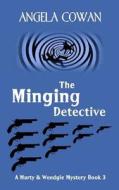 The Minging Detective di Angela Cowan edito da Createspace