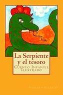 La Serpiente y El Tesoro: Cuento Infantil Ilustrado di Fabiana Iglesias edito da Createspace