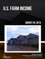 U.S. Farm Income di Randy Schnepf edito da Createspace