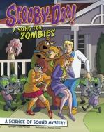Scooby-Doo! a Science of Sound Mystery: A Song for Zombies di Megan Cooley Peterson edito da CAPSTONE PR
